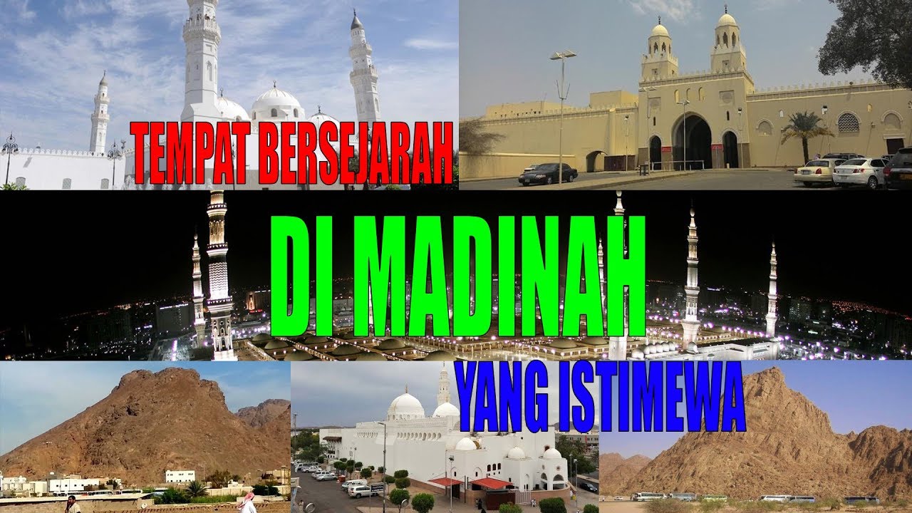 TEMPAT BERSEJARAH DI MADINAH YANG ISTIMEWA