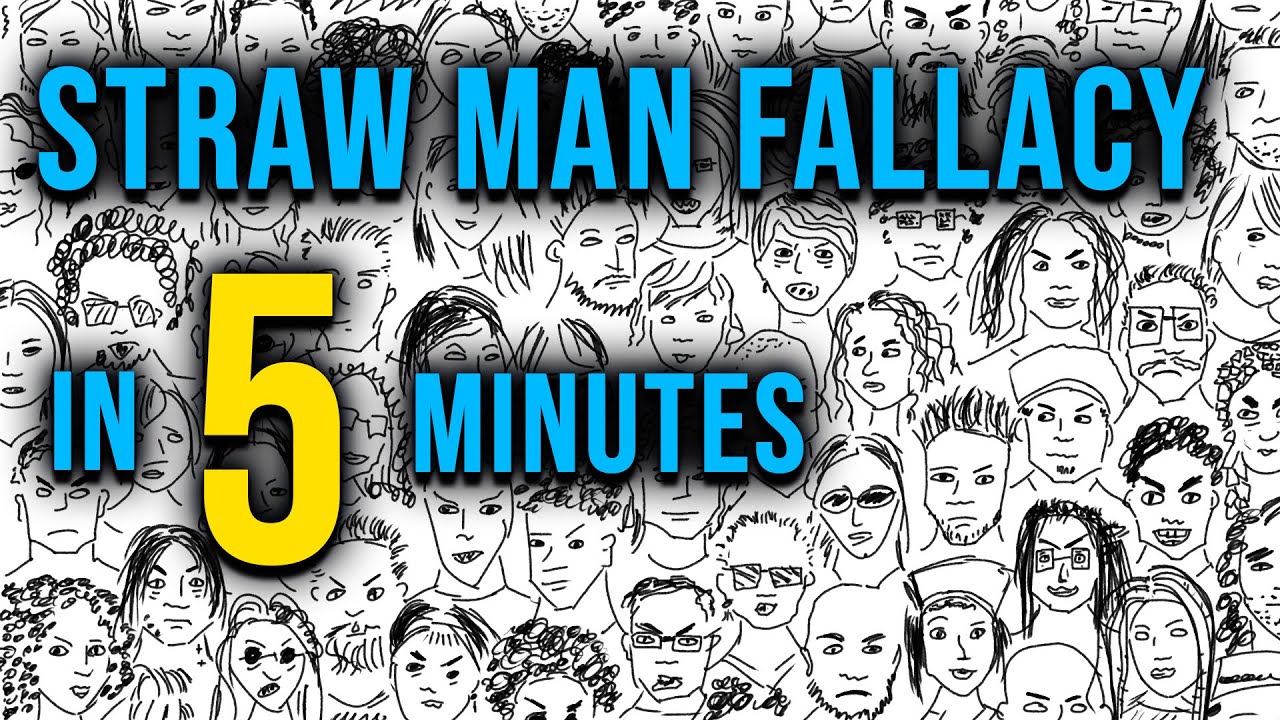 Straw man fallacy in 5 minutes