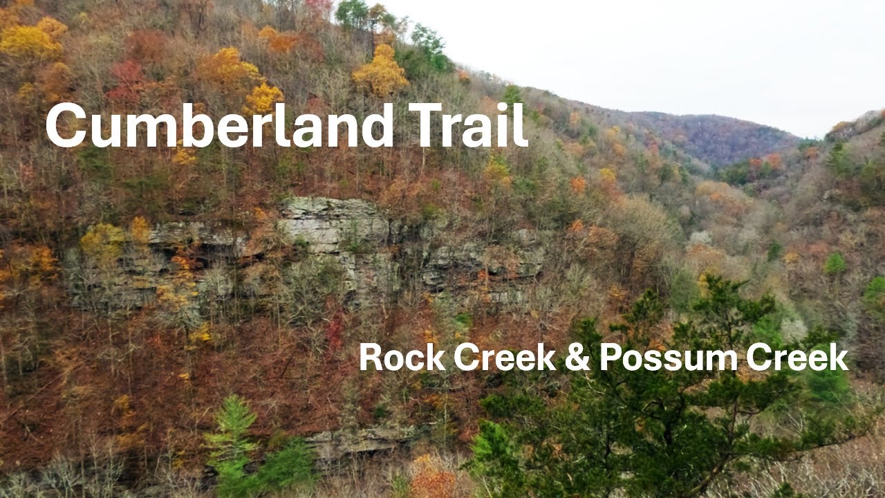 Cumberland Trail - Rock Creek & Possum Creek Sections