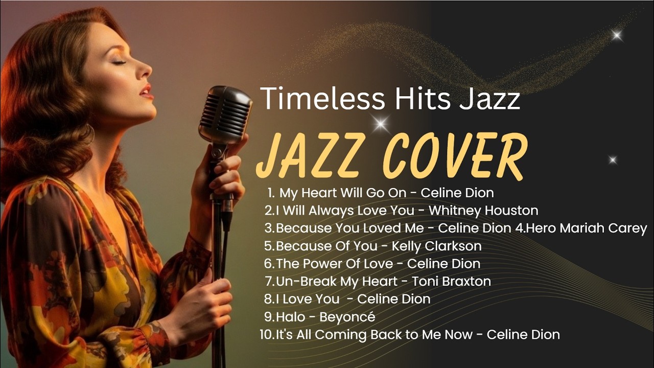 [JAZZ COVER VOL.2] 🎵 10 Timeless Hits Songs | Adele, Whitney Houston | Relaxing & Smooth Playlist