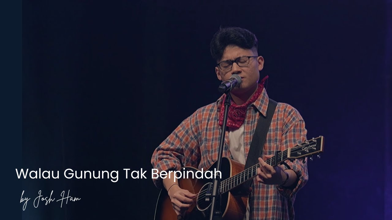 (WGTB) Walau Gunung Tak Berpindah - Yeshua Abraham Cover by Josh Ham