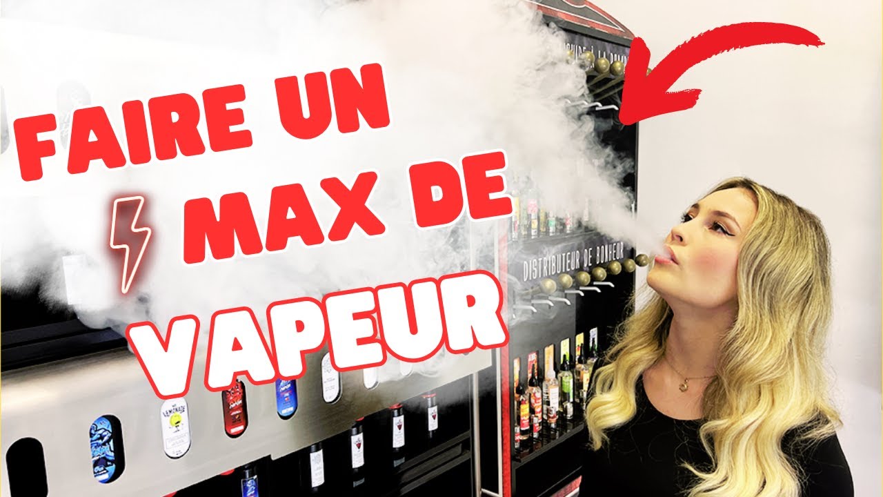 Comment faire un MAXIMUM DE VAPEUR avec la cigarette &eacute;lectronique
