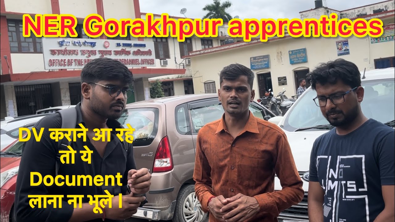 NER Gorakhpur Apprentice DV me Kya kya documents lagega ￼|| Railway Apprentice || #vlog #railway