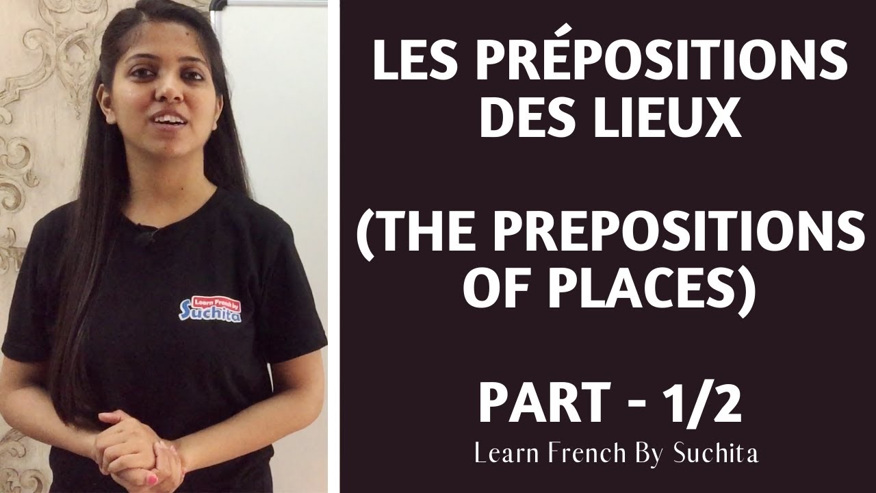 Learn French Grammar -Les prépositions des lieux (The prepositions of places)Part1/2 |+91-8920060461