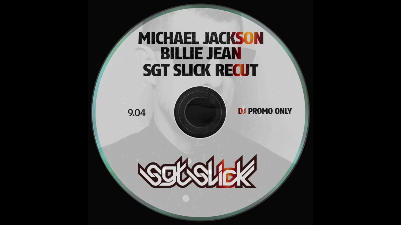 Michael Jackson - Billie Jean (Sgt Slick ReCut)