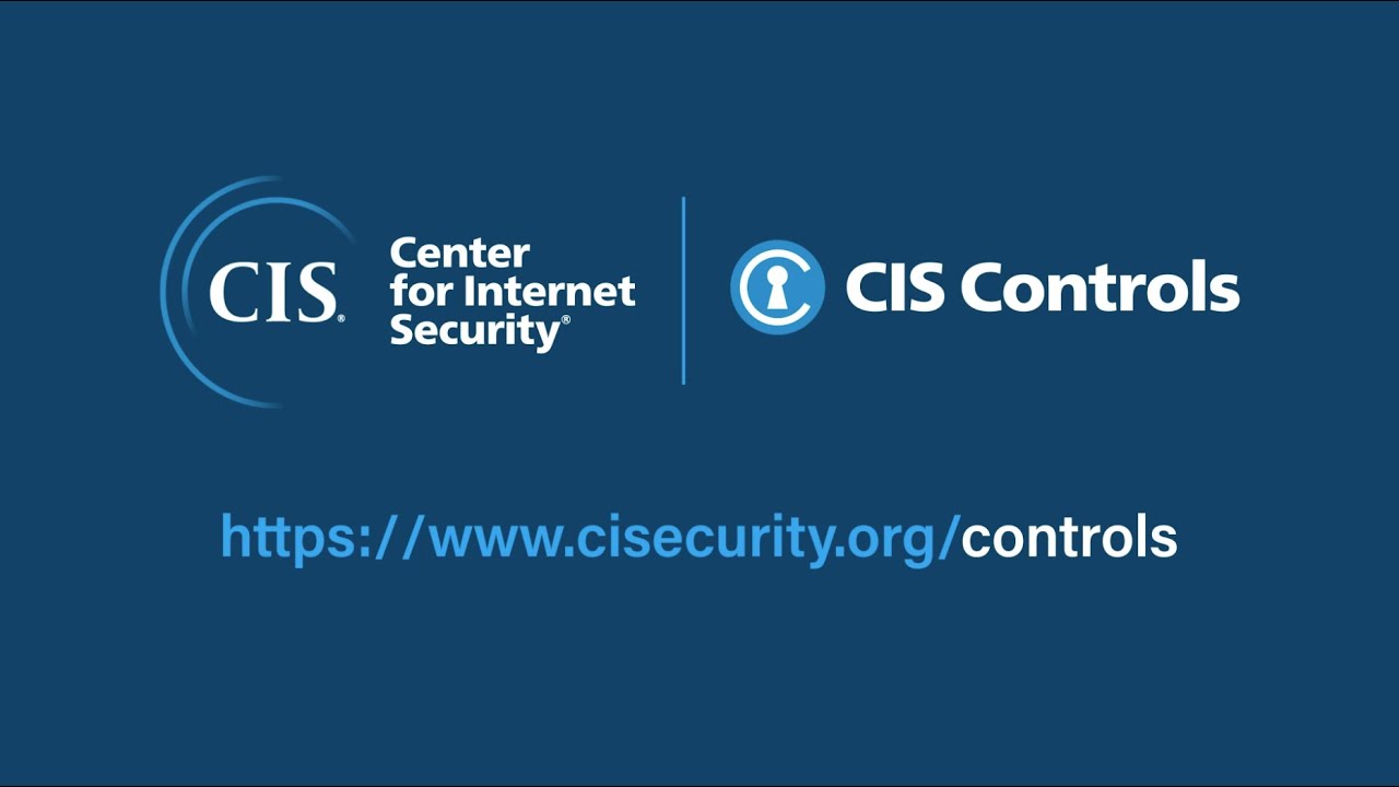Strengthen Cybersecurity Posture with the CIS Critical Security Controls