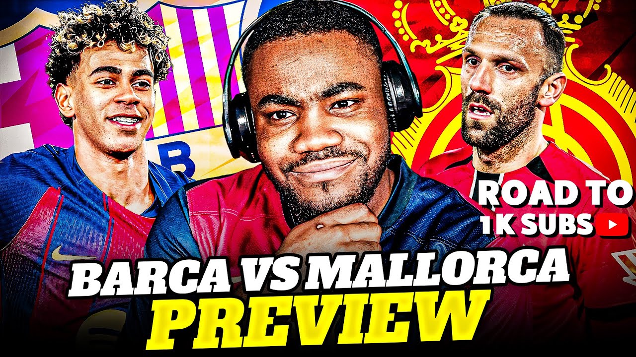 BARÇA VS MALLORCA PREVIEW | PREDICTIONS, LINEUPS, INJURIES & KEY PLAYERS🔴🔵