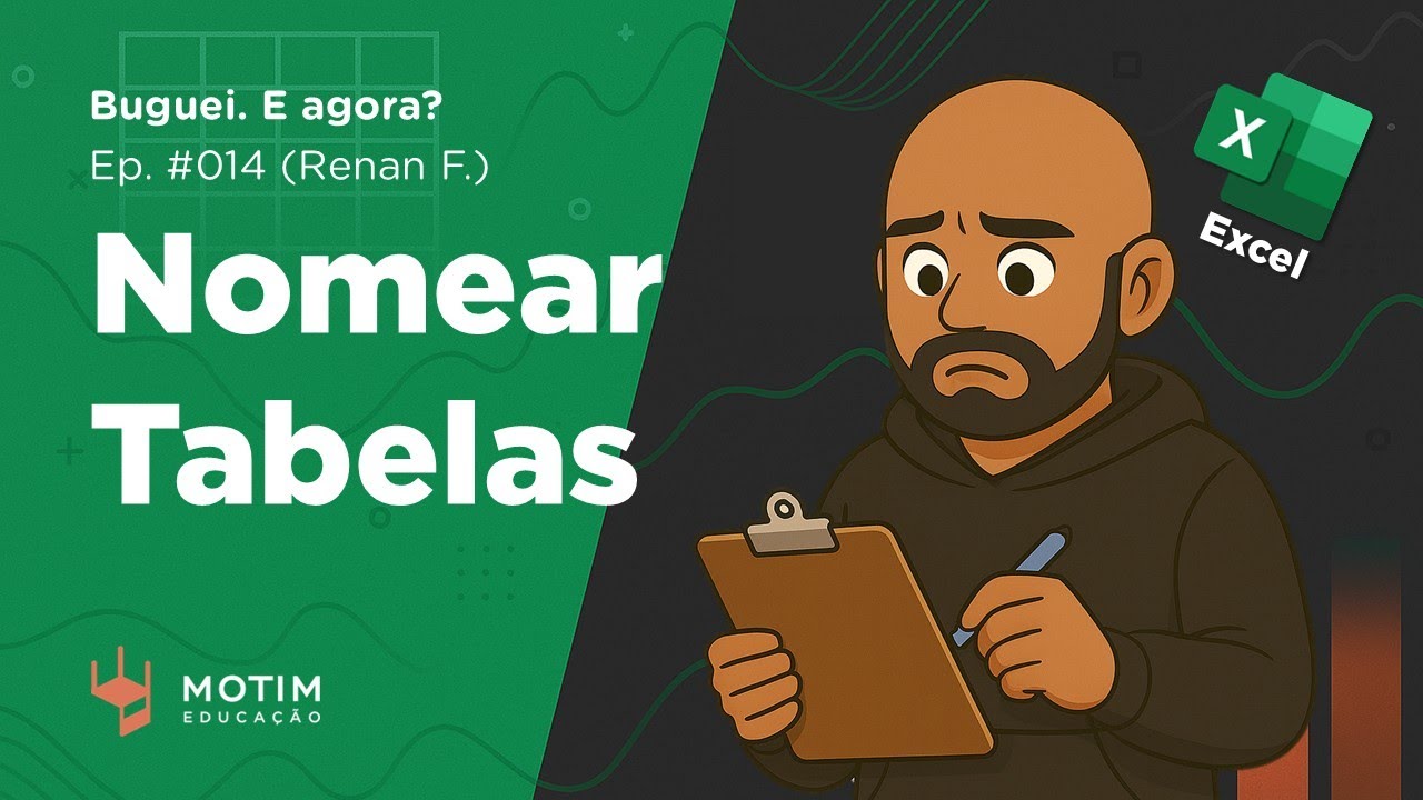 Como Nomear Tabelas e usar o Gerenciador de Nomes no Excel (Renan F.) | BUGUEI. E AGORA?! 