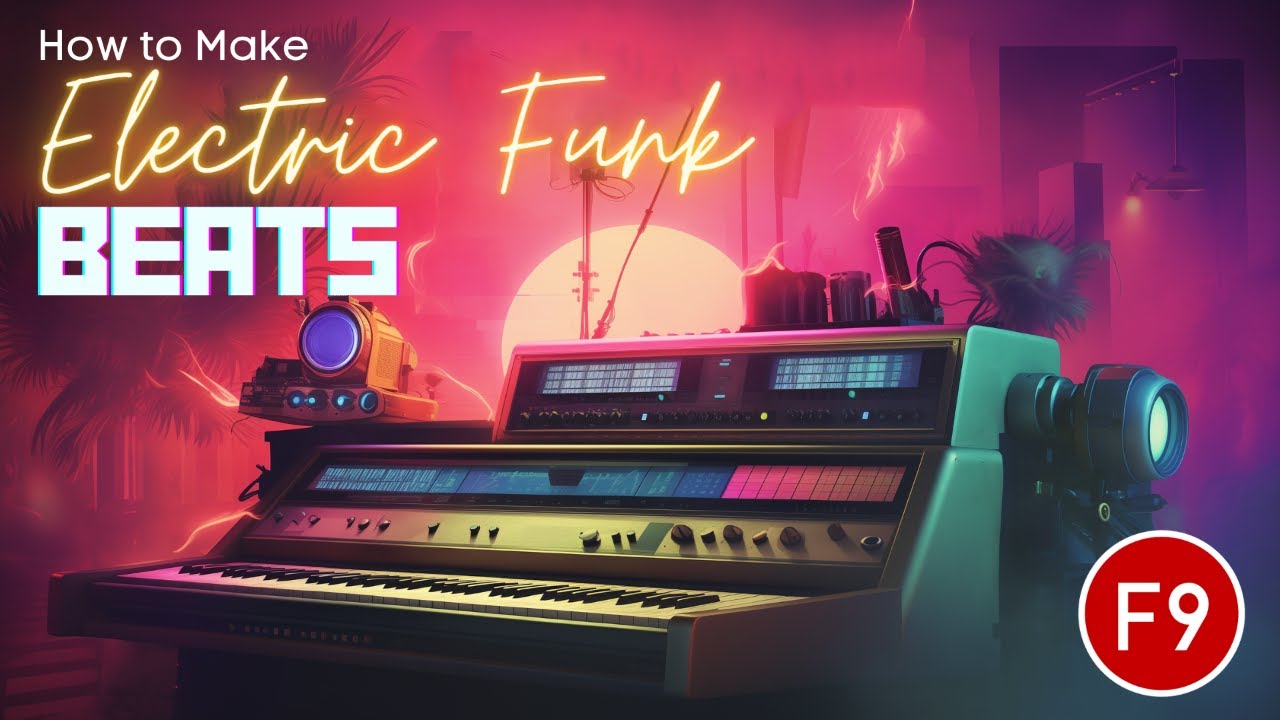 How to Make 80s Retro Electric Funk - F9 Tutorial - Part 1- Beats