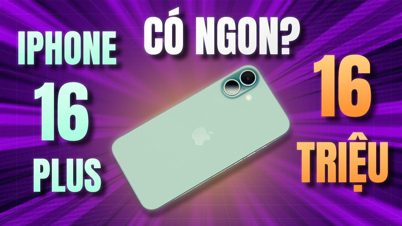 iPhone 16 Plus Giảm Sâu - Liệu Còn Đáng Mua Trong Năm 2026?