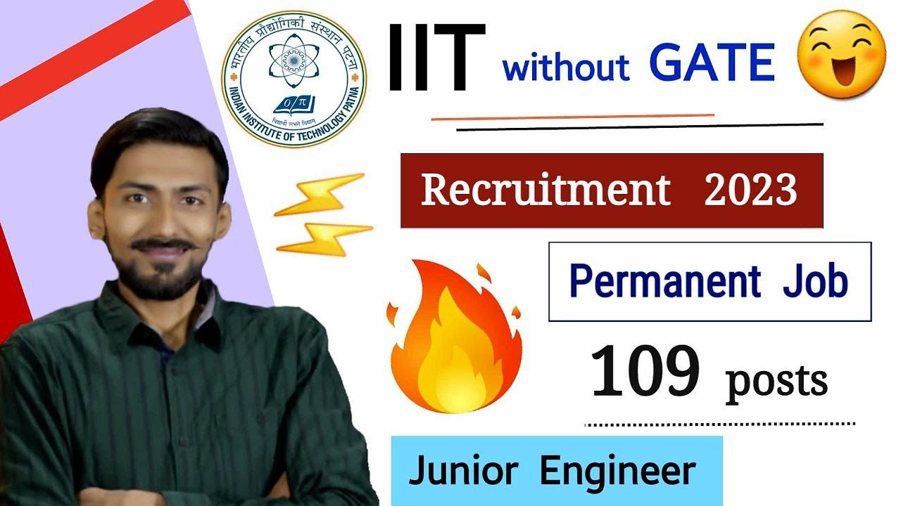 IIT recruitment 2023 ( 109 post ) 🔥 NO GATE | Junior Engineer | Freshers | Permanent Job | All India