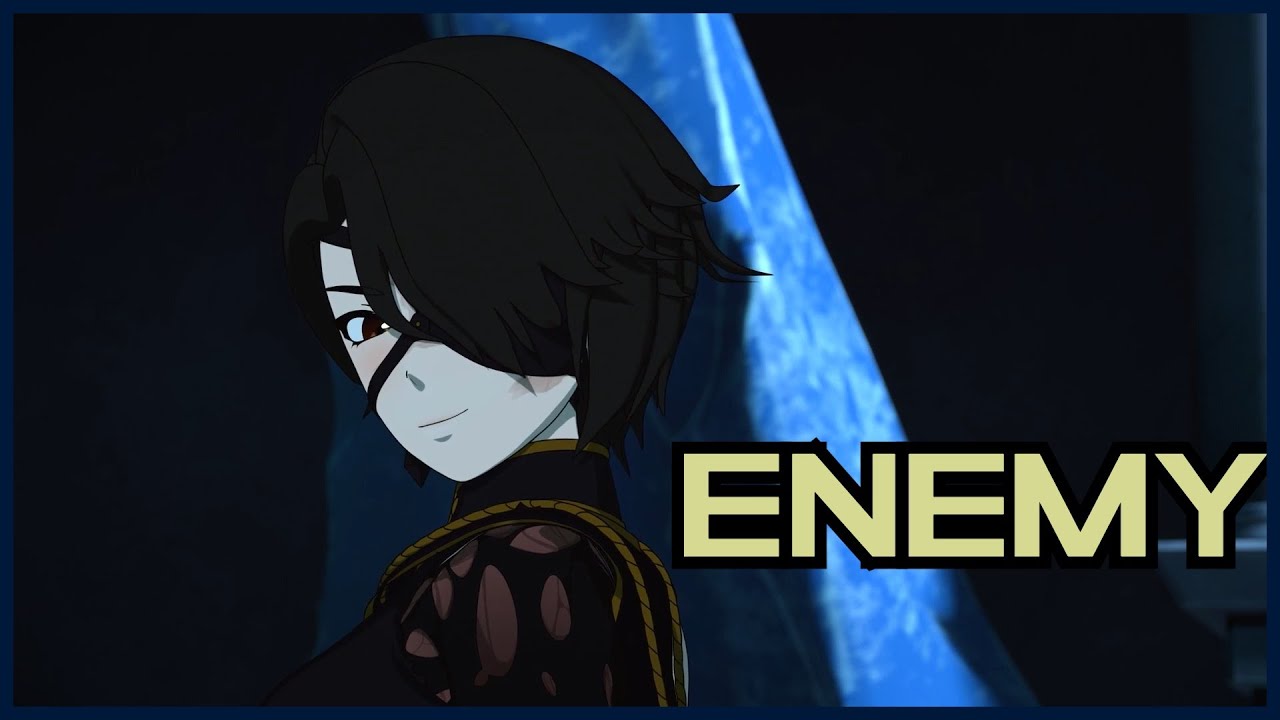 RWBY AMV - Enemy