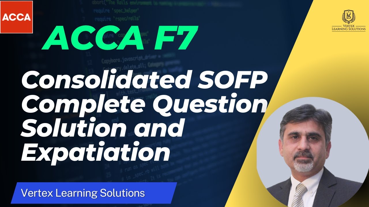 ACCA F7 | Consolidated SOFP Complete Questions Solution and Expatiation (Urdu/Hindi)