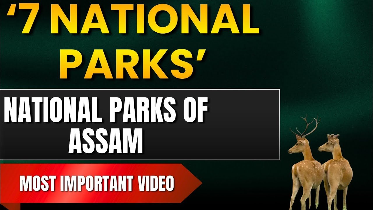 National Parks of Assam | Complete Guide for Exams & General Knowledge