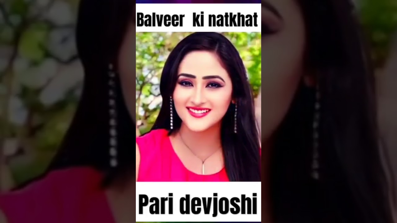#balveer #ki#natkhat #pari#life #journey #short #video