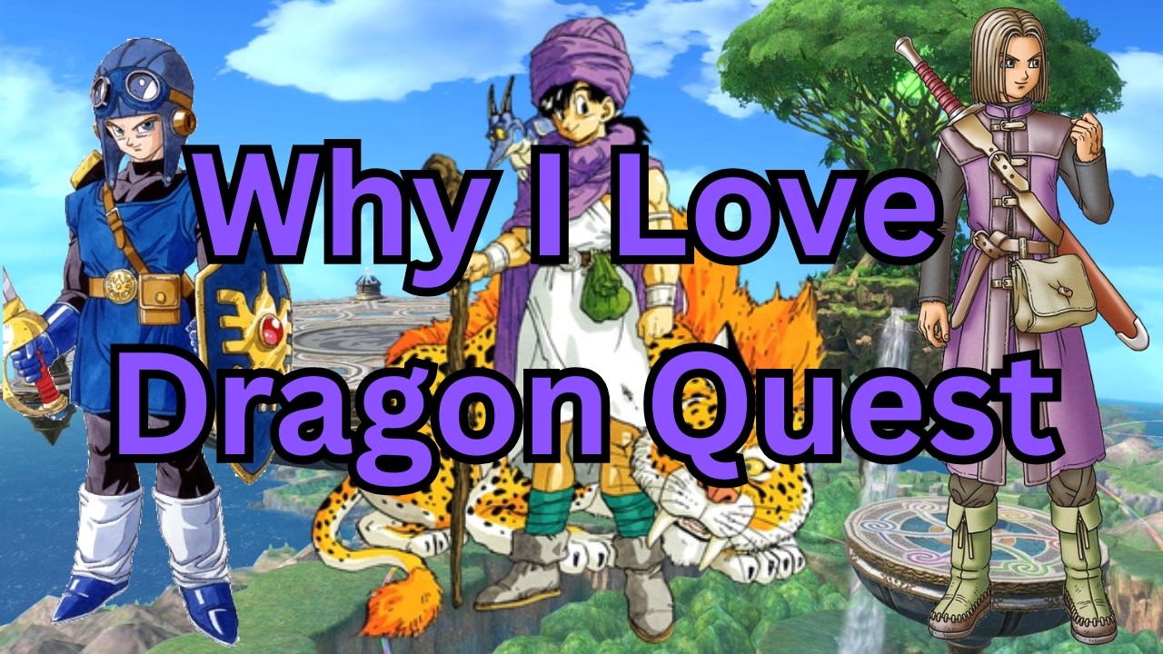 Why I Love Dragon Quest