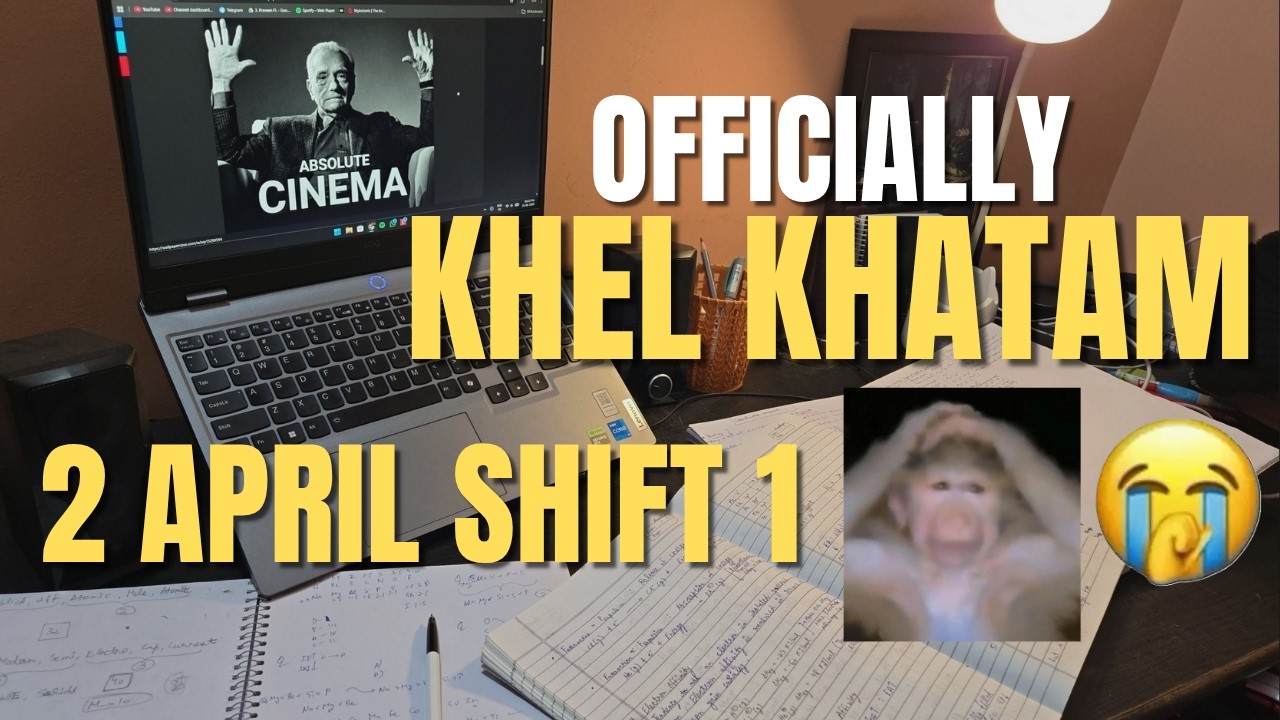 JEE Mains 2nd April Shift 1 Experience | lag gayeeeeeeeeeeee