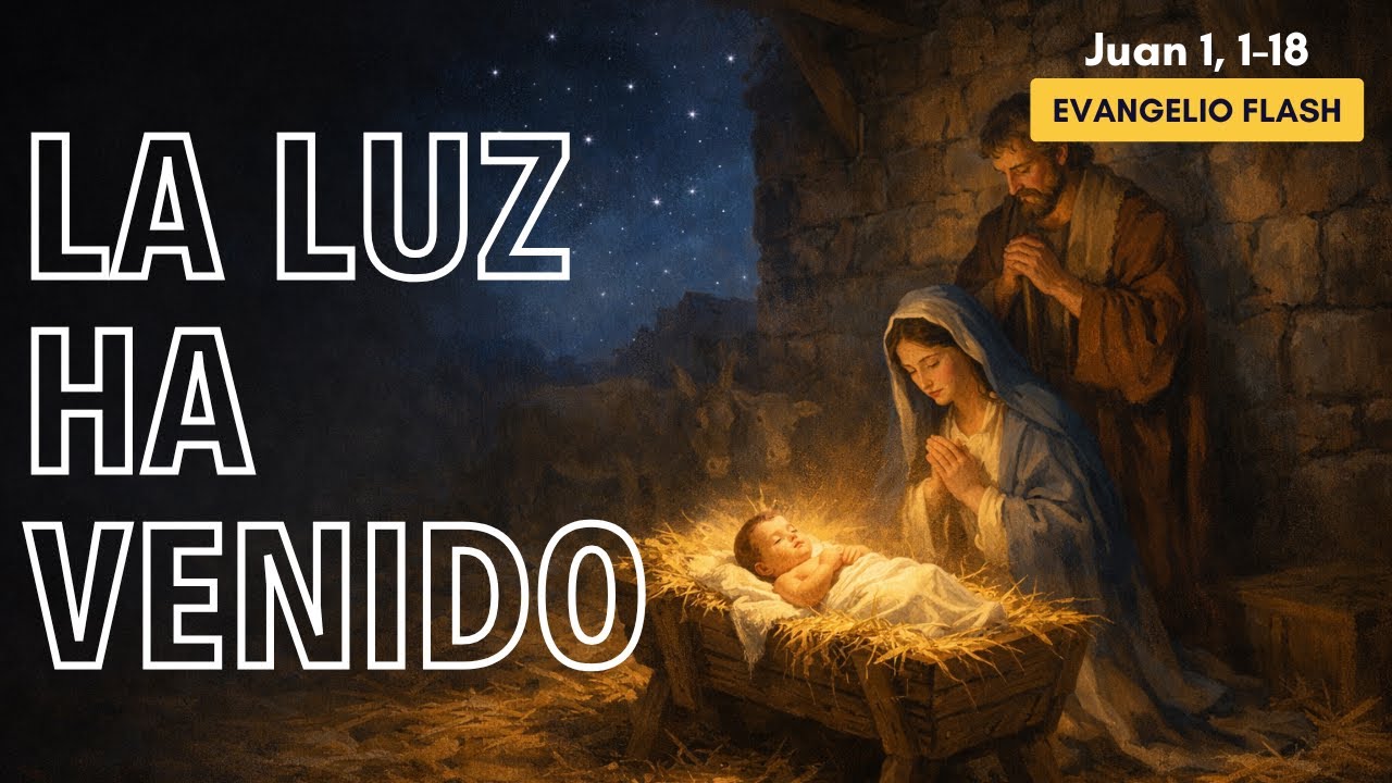 El Evangelio de Navidad que puede cambiar tu vida | Juan 1, 1-18