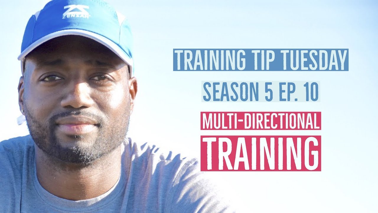 Training Tip Tuesday - Multi Directional Training