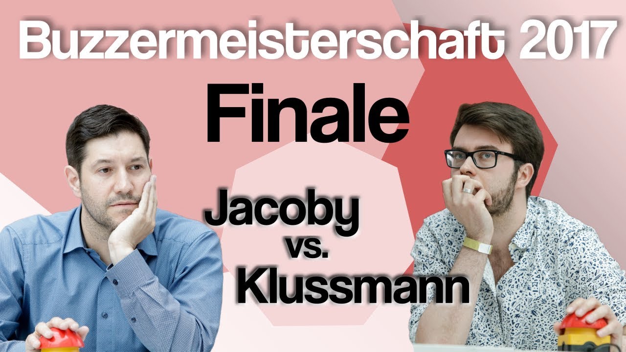 Buzzermeisterschaft 2017 - Finale - Jacoby vs. Klussmann