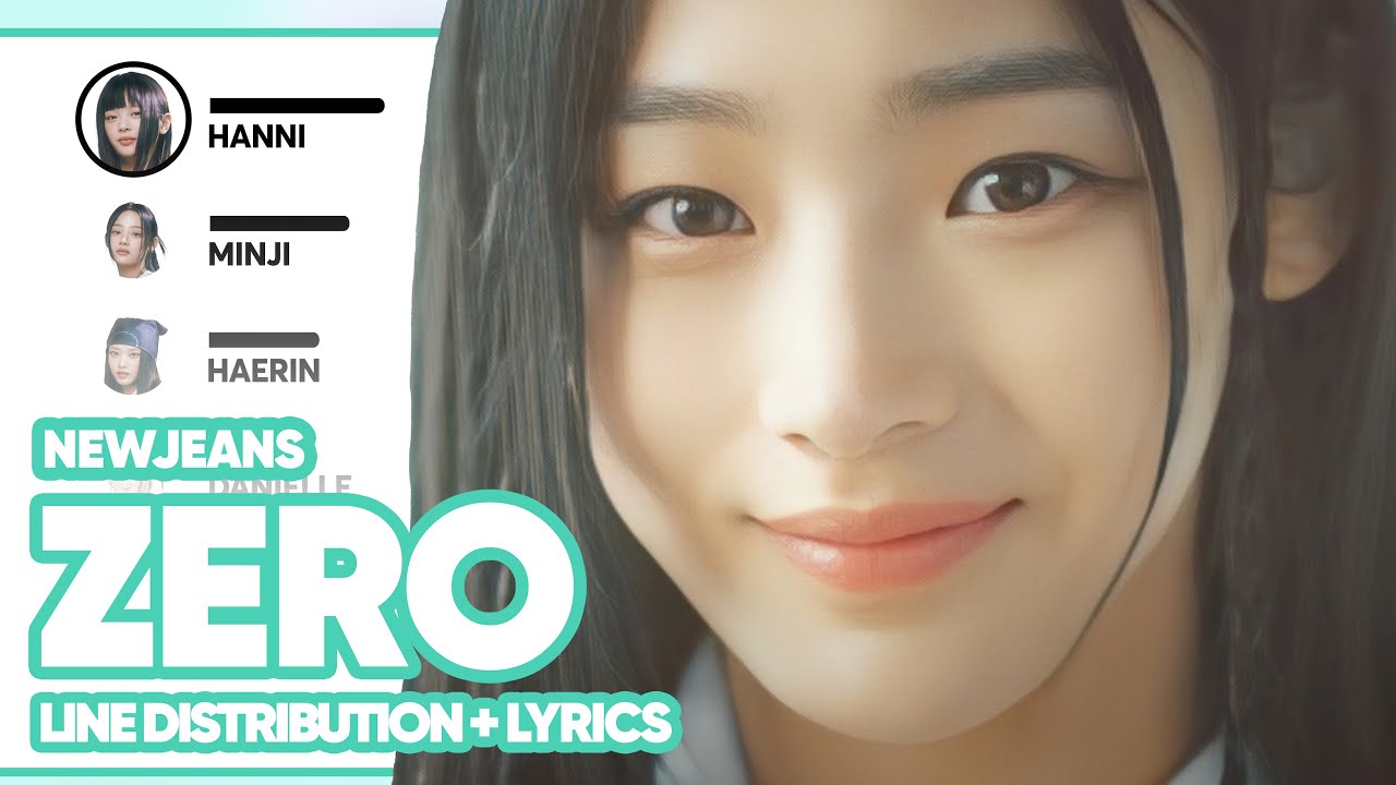 NewJeans - Zero (Line Distribution with Lyrics)