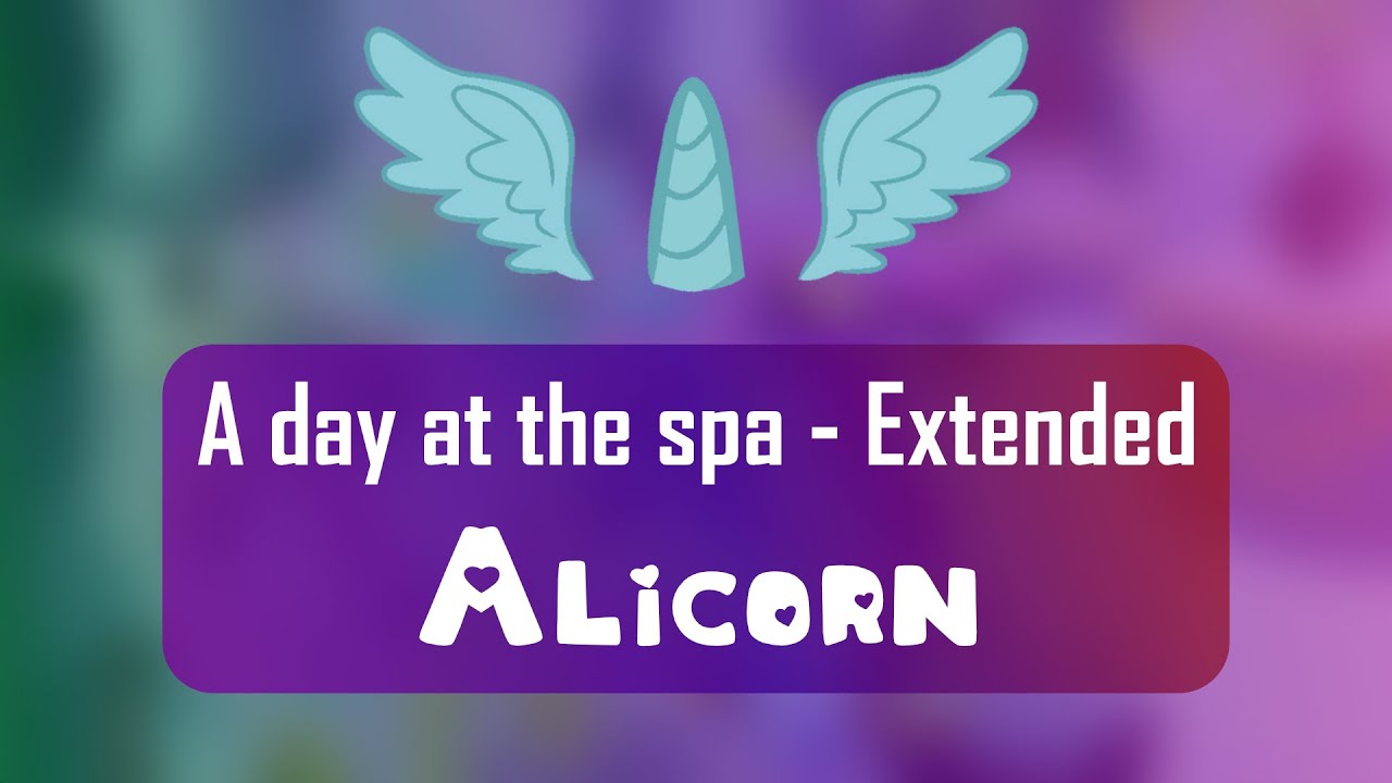 A day at the Ponyville Spa, Extended - For Alicorns (Hypnosis)