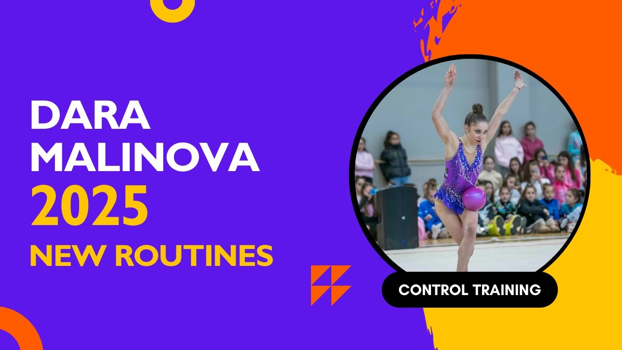 🌟 Dara Malinova (BUL) – FIRST LOOK at All 4 New Routines | Control Training 2025 🌼