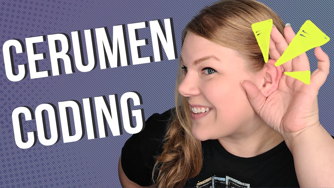 How To Code (and get paid for!) Cerumen Removal: A Step-By-Step Medical Coding Guide