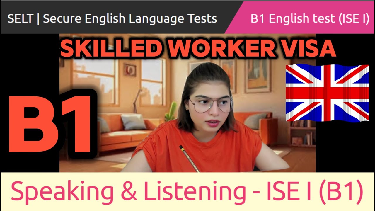 Full (B1) Speaking & Listening Skilled Worker Visa || ISE 1 Trinity College London