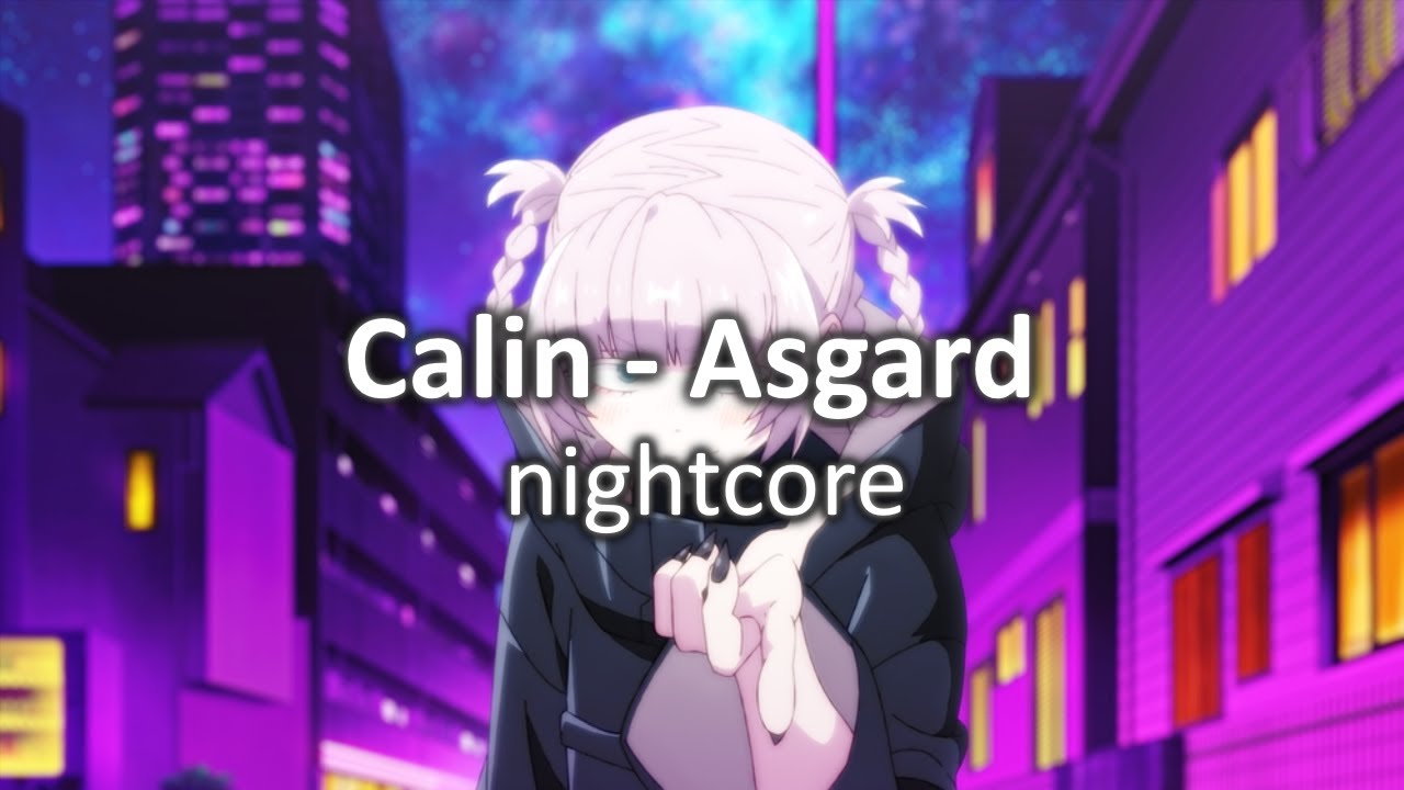 Calin &ndash; Asgard (feat STEIN27, Ben Cristovao & KOJO) Nightcore
