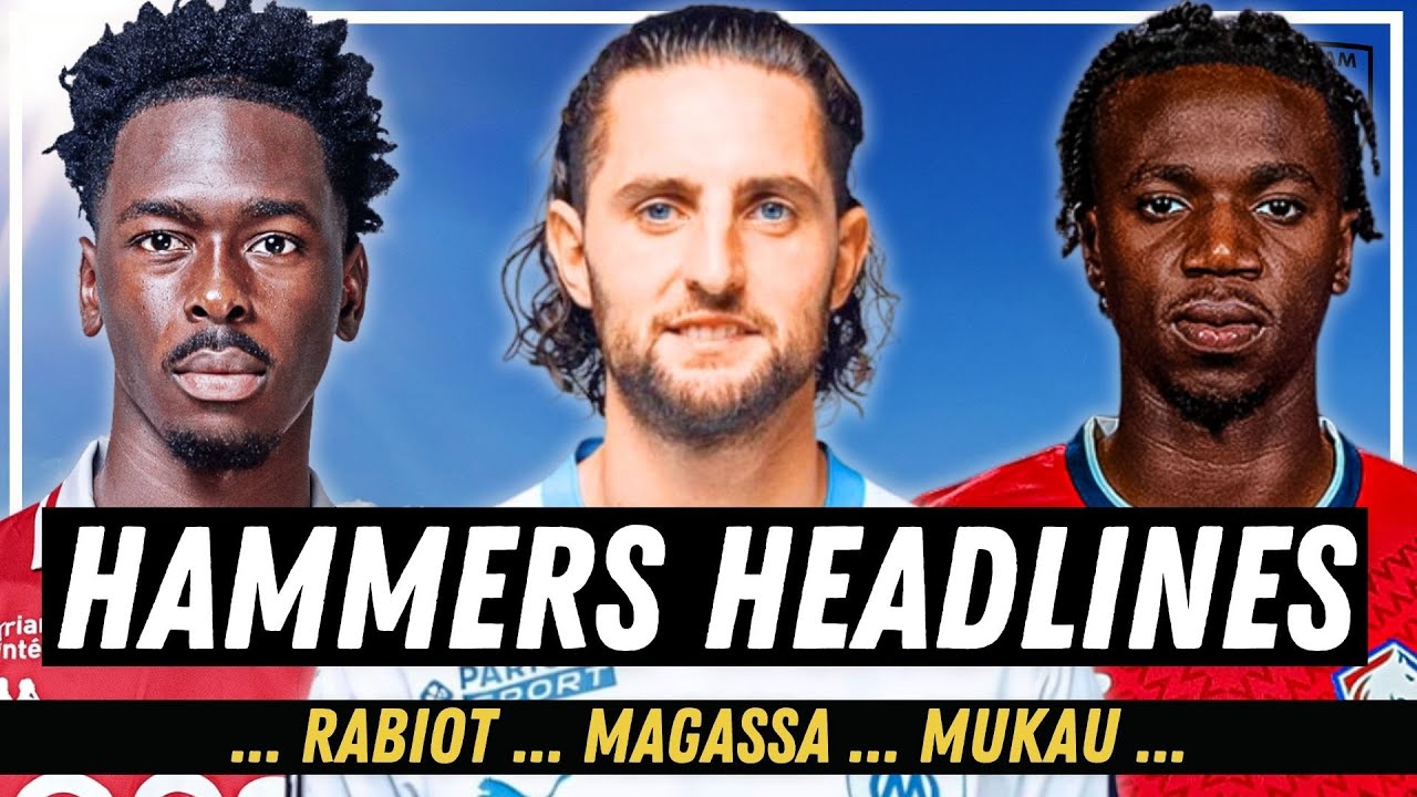𝗛𝗔𝗠𝗠𝗘𝗥𝗦 𝗛𝗘𝗔𝗗𝗟𝗜𝗡𝗘𝗦: RABIOT LINK? | MAGASSA FIGHT IS ON | TARGET STRETCHERED OFF IN MATCH | LOAN WATCH
