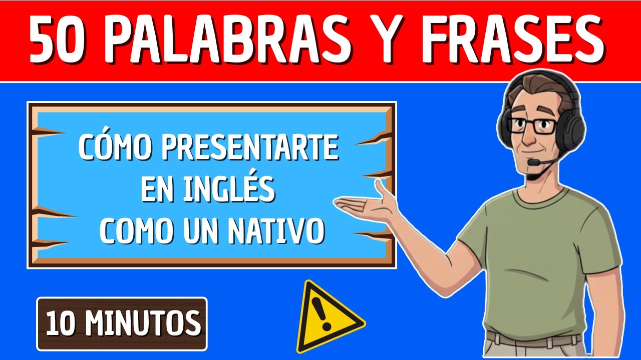 Cómo Presentarte en Inglés sin Sonar Robótico - 50 Frases Clave