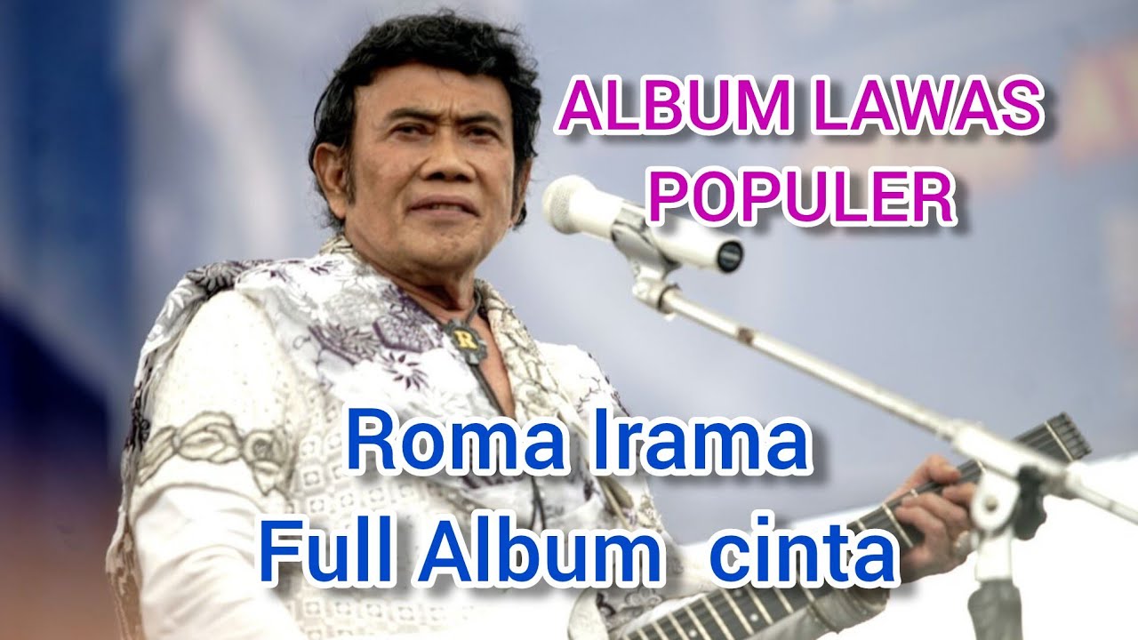 Kumpulan Lagu Roma Irama  full album tanpa Iklan