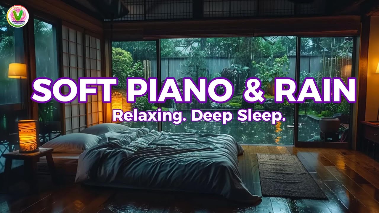 🎧Soft Rain & Piano in a Warm Bedroom 🌙 | Deep Sleep & Relaxing Healing Music– Music Universe