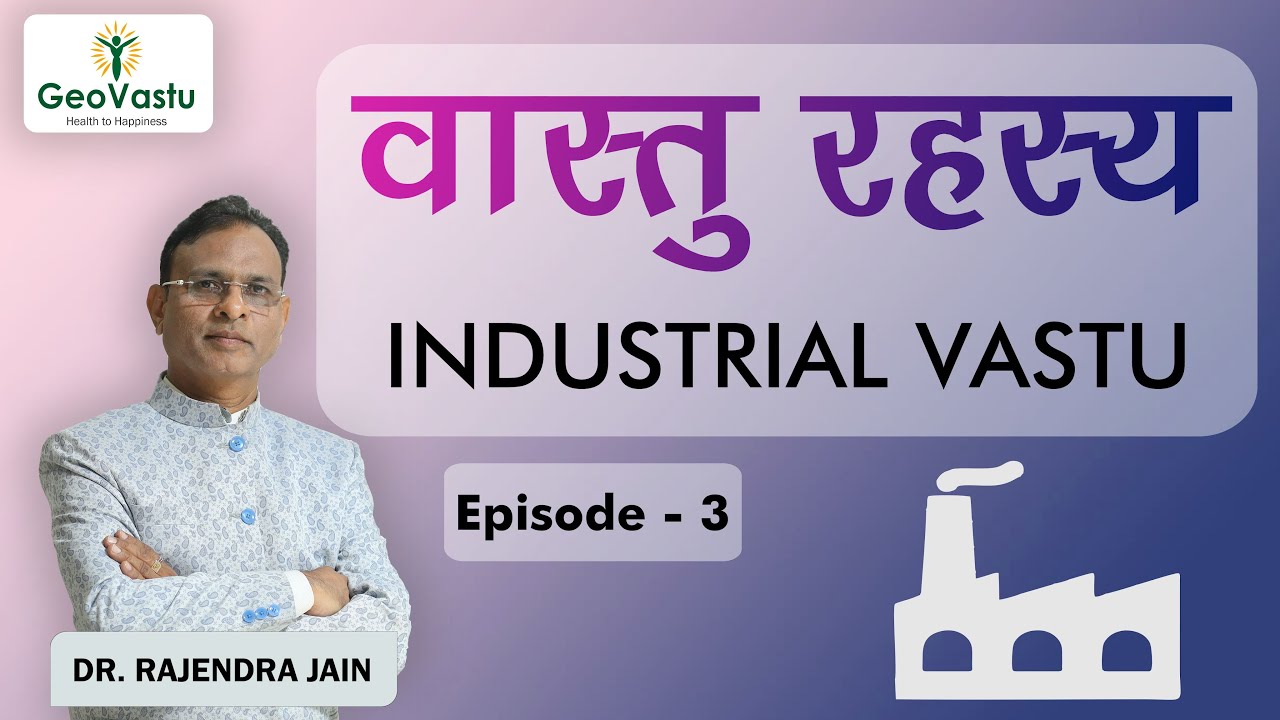 Vastu Rahasya Episode -3 2021 by DR. Rajendra Jain