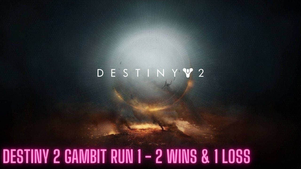 Destiny 2  - Gambit Run - 2 Wins & 1 Loss