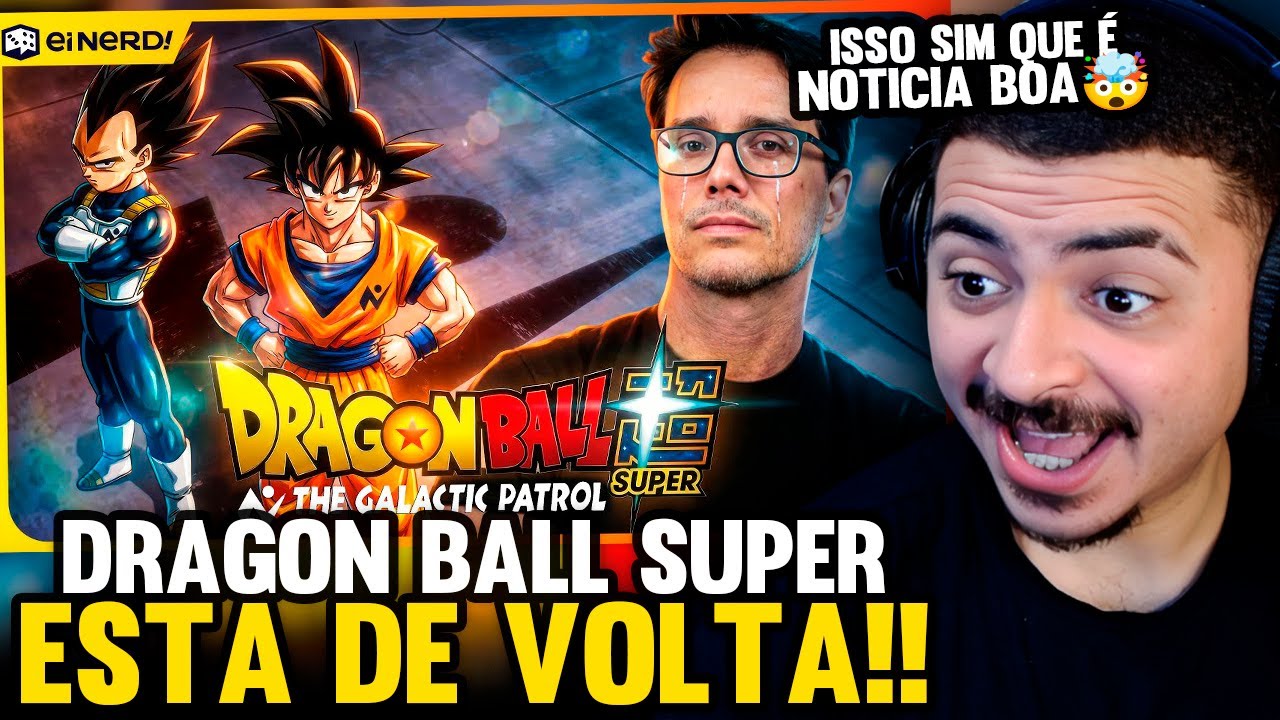 KAMUZ REAGE: MEU DEUS! DRAGON BALL SUPER VOLTOU - Trailer [The Galactic Patrol]