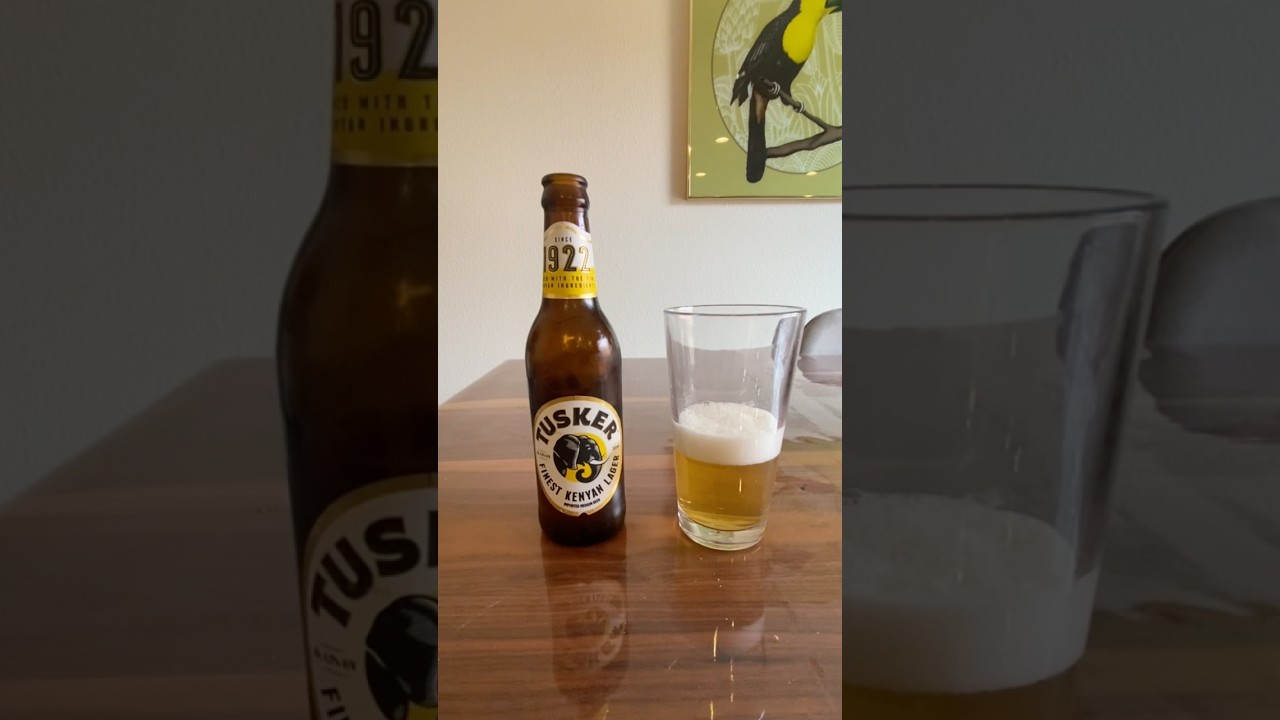 Let’s drink an imported Kenyan lager 