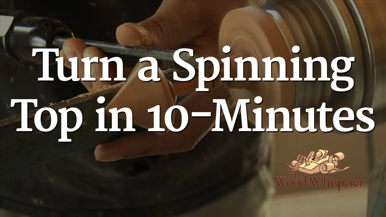 204 - Turn a Spinning Top in 10-Minutes