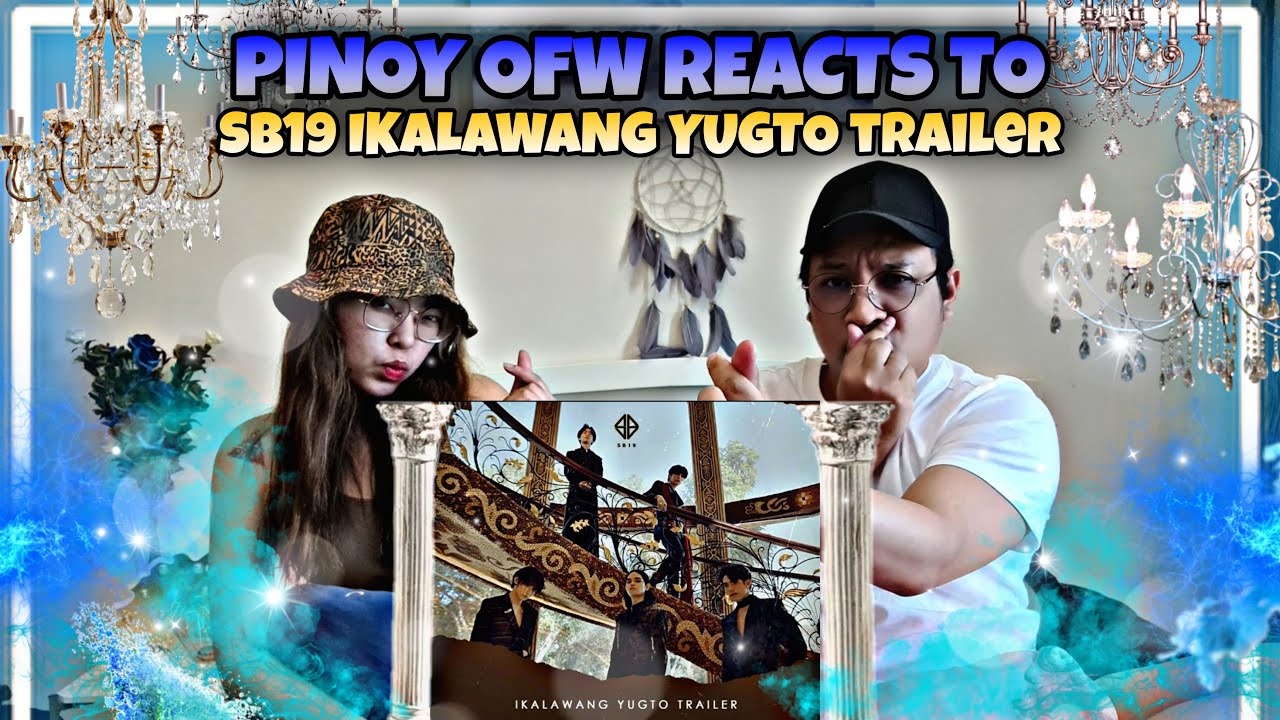 (REACTION) SB19 'Ikalawang Yugto' (New Era Trailer)