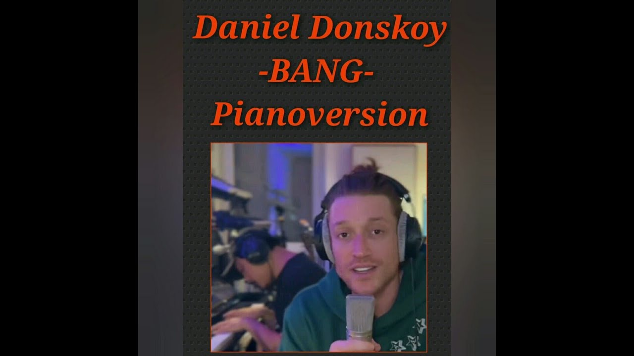 Daniel DONSKOY | BANG | Pianoversion 2 | Nine.Inch.Ningu am Piano | Die Longversion