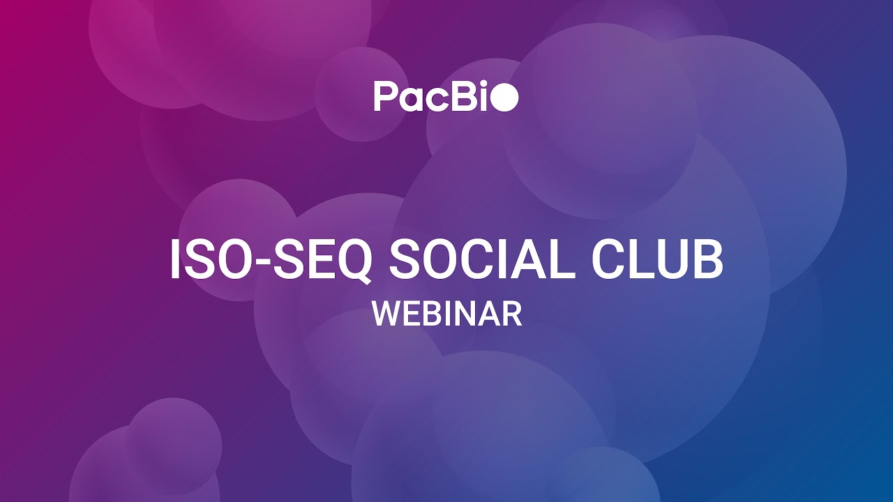 Iso-Seq Social Club, Vol. 3 - Introduction to Iso-Seq method