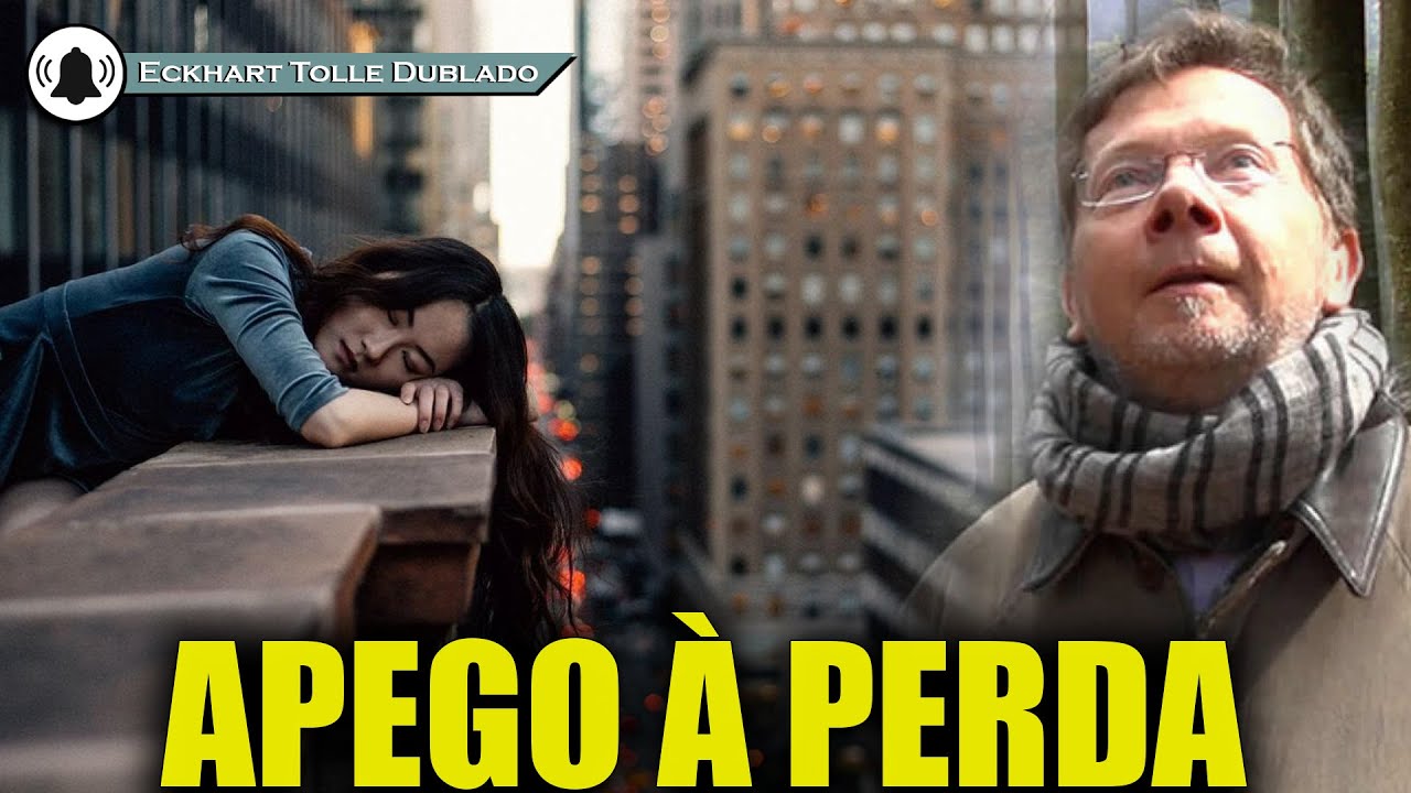 A perda dói quando o eu tenta segurar o passado , ECKHART TOLLE DUBLADO