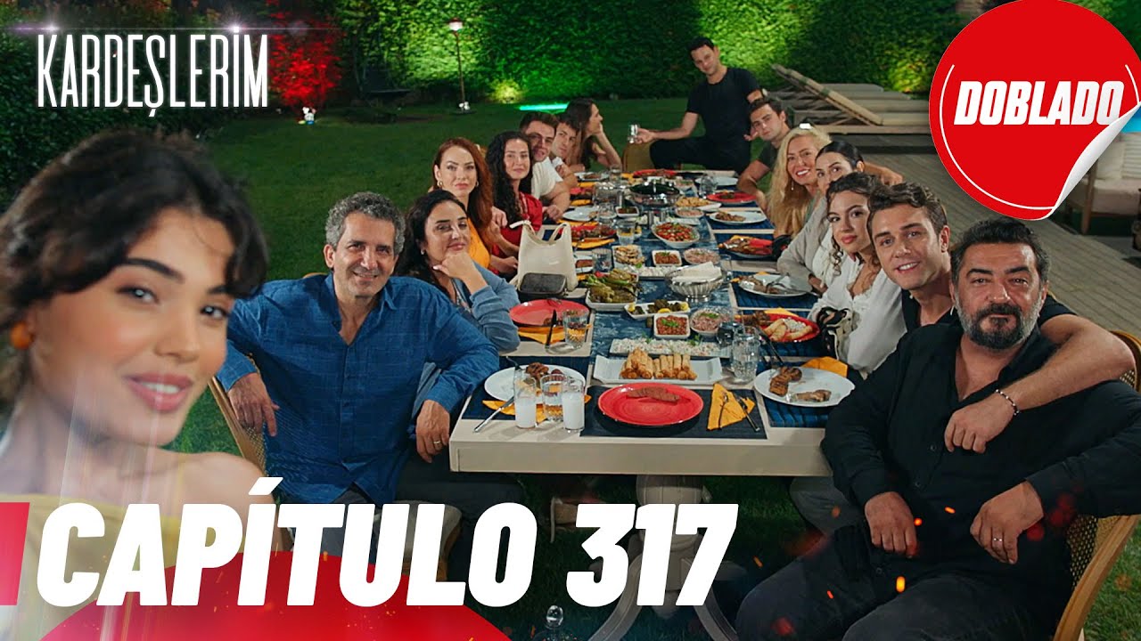 Todo por mi Familia | Kardeslerim - Capítulo 317 | Doblado