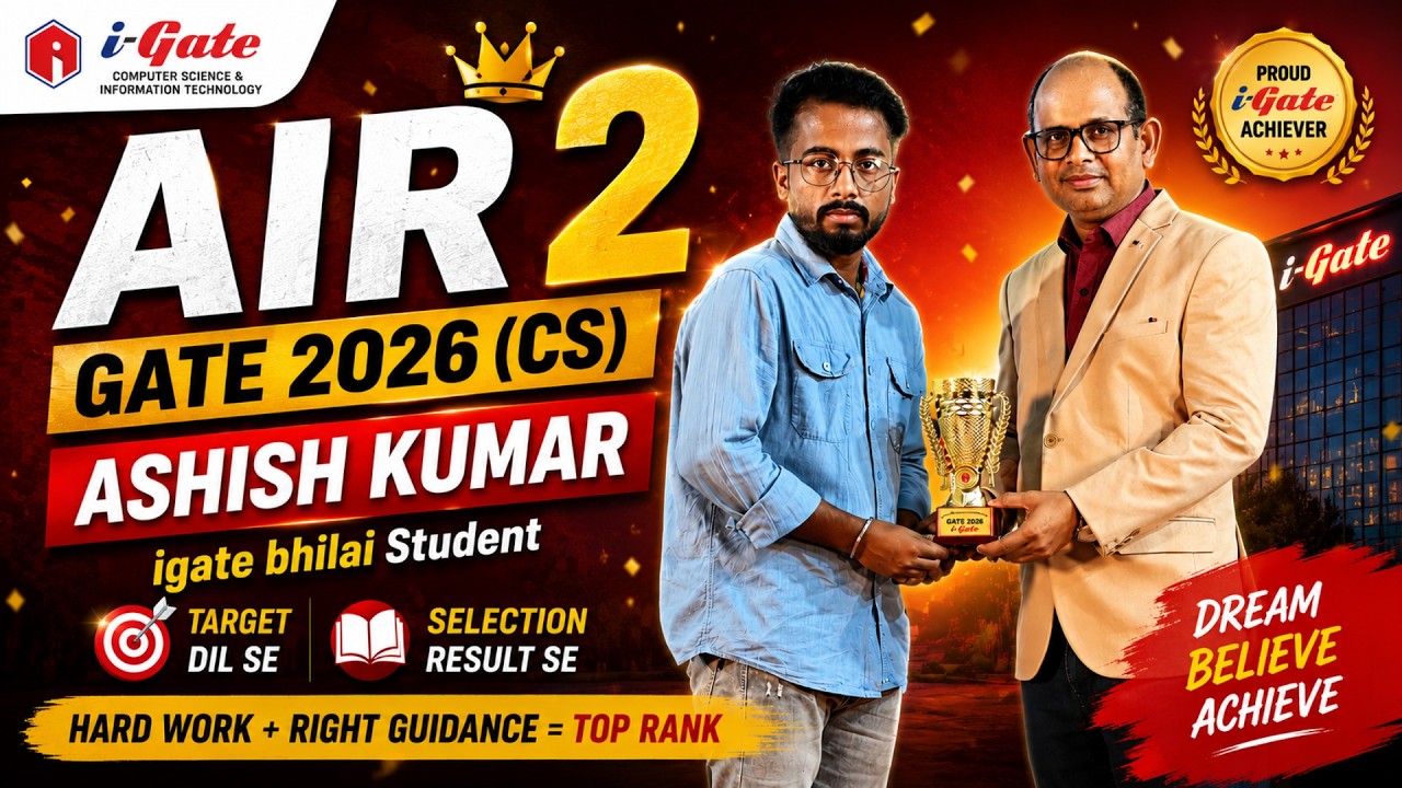 🎯 Meet AIR 2 GATE 2026 (CS) &ndash; Ashish Kumar | igate bhilai