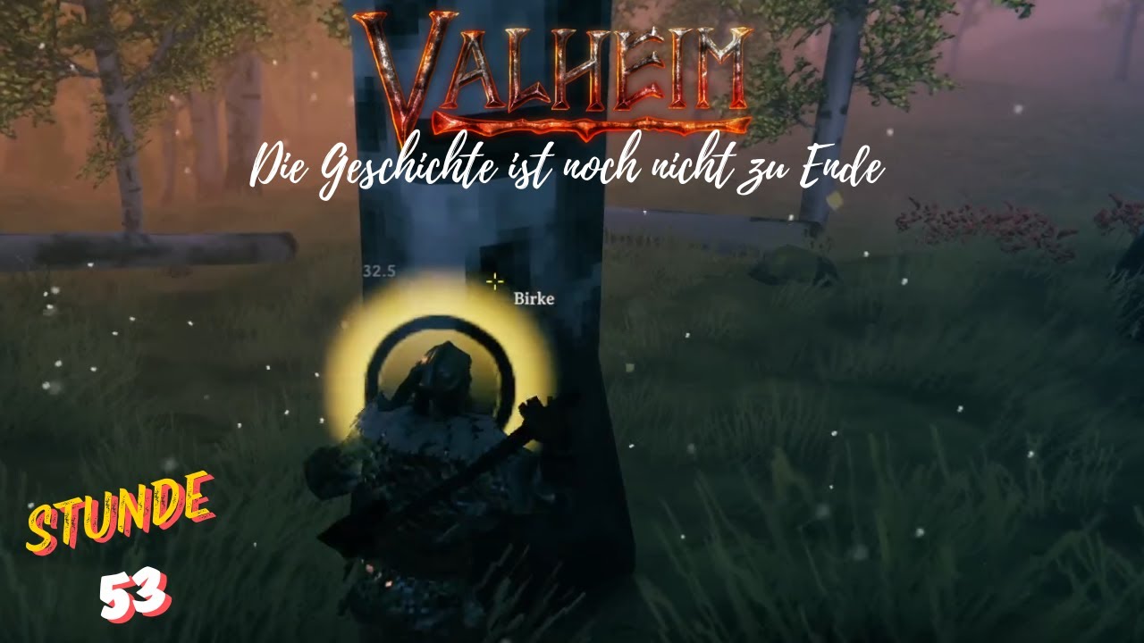 Valheim - Stunde 53: Edle H&ouml;lzer