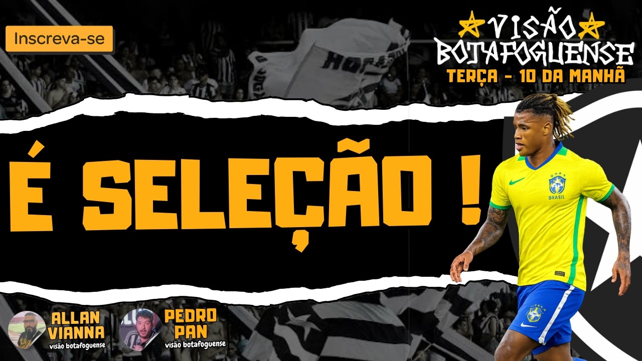 Botafogo Agora - É Seleção !