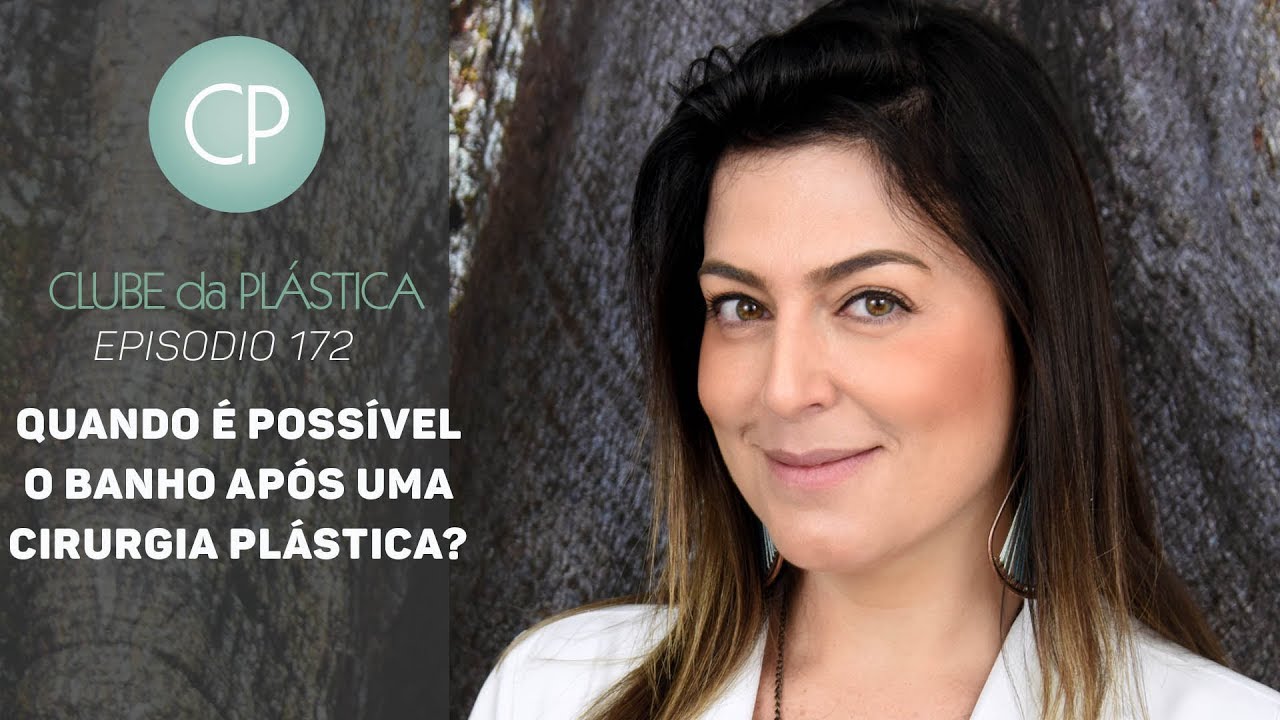 Clube da Plástica: quando é possível o banho após uma cirurgia plástica?