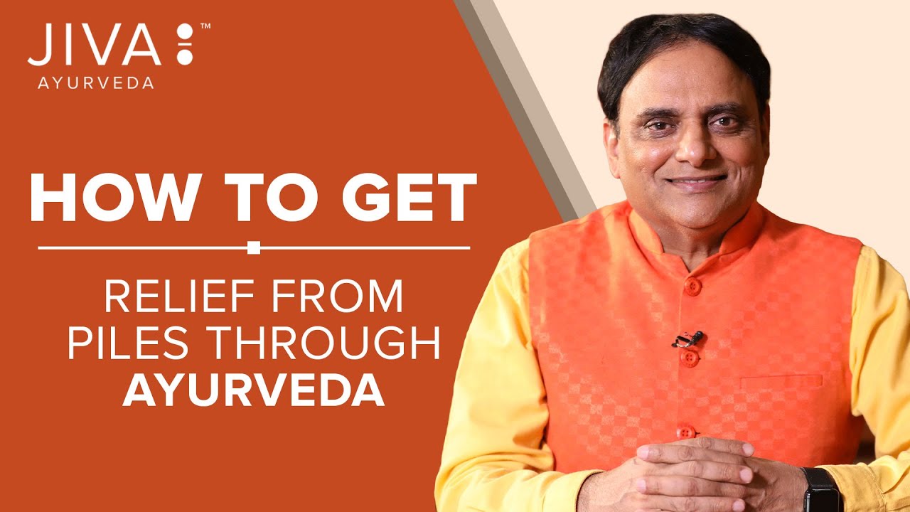 Piles Treatment in Ayurveda | Jiva Ayurveda