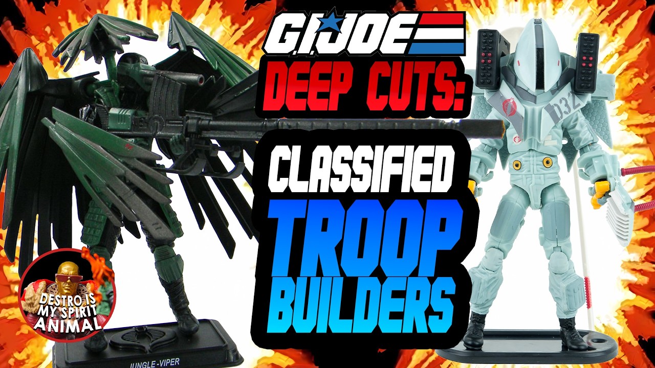 Deep Cuts: TROOP BUILDERS for GI Joe Classified